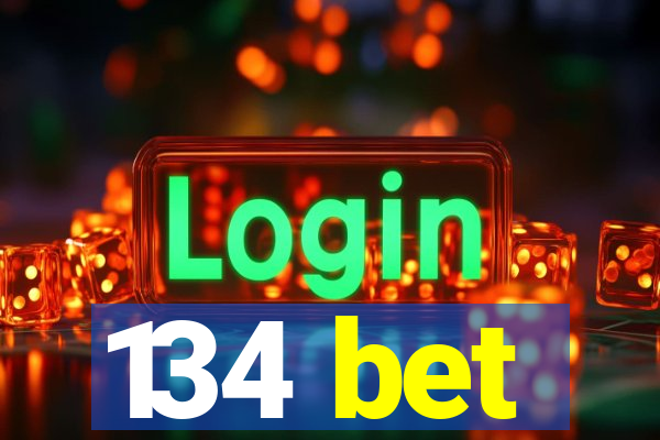 134 bet